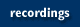 recordings